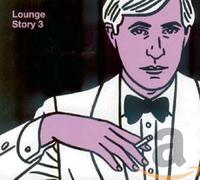 Various - Lounge Story 3
