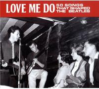 Various - Love Me Do, 50 Songs That Shaped The Beatles 2cd