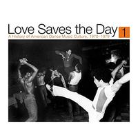 Various - Love Saves The Day (A History Of American Dance Music Culture, 1970-1979) (Part 1)