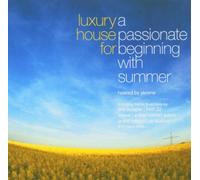 Various - Luxury House For A Passionate Beginning With Summer