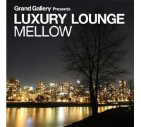 Various - Luxury Lounge Mellow