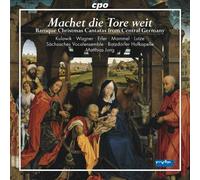 Various - Machet die Tore weit: Baroque Christmas Cantatas from Central Germany