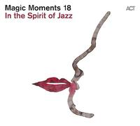 Various - Magic Moments 18-in the Spirit of Jazz(Digipak)