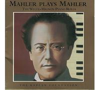 Various - Mahler Plays Mahler: The Welte-Mignon Piano Rolls