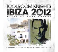 Various / Mark Knight - Toolroom Knights Ibiza 2012