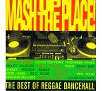 Various - Mash Up the Place: Best of Reggae Dancehall