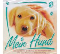 Various - Mein Hund - Die schönsten Geschichten für Hundefreunde mit musikalischer Untermalung