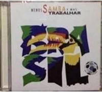 Various - Menos Samba Y Mais Trabalhar