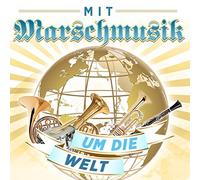 Various - Mit Marschmusik um die Welt