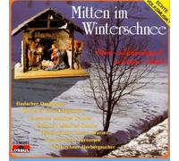 Various - Mitten im Winterschnee/Advent- und Weihnachtsmusik (Weihnacht mit Echter Volksmusik aus Kärnten und Südtirol)
