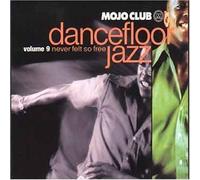 Various - Mojo Club Vol.9-Never Felt So Free
