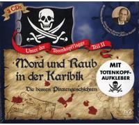 Various - Mord und Raub in der Karibik - Die besten Piratengeschichten - 2 Hörbuch CD & Aufkleber