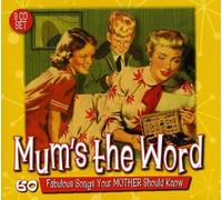 Various - Mum's The Word: 60 Fabulous Songs Your Mother Should Know