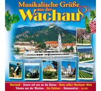 Various - Musikalische Grüsse aus der Wachau (u.a.m. Mariandl , Lied der Donauprinzessin, Die Reblaus, Donauwalzer, Beim süßen Wachauer Wein, Komm mit uns an die Donau - Herlinde , Weinlandkapelle, Wolfgang Lindner Band , Wiener Sängerknaben, Regimentskapelle)