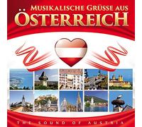 Various - Musikalische Grüße aus Österreich; The Sound of Austria; Der dritte Mann; Kufsteiner Lied; Dem Land Tirol die Treue; Mariandl; Wien bleibt Wien; Edelweiß: Rainer Marsch; Erzherzog Johann Jodler; Fischerin vom Bodensee; Radetzky Marsch; Donauwalzer;