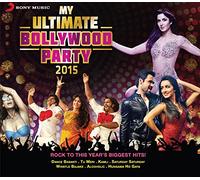 VARIOUS - My Ultimate Bollywood Party 2015 - Rock To This Year's Biggest Hits (2-CD Set)