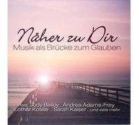 Various - Näher zu Dir-Musik Als Brücke zu Gott