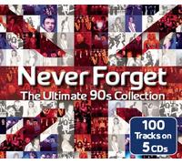 Various - Never Forget: Ultimate 90s...