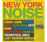 Various - New York Noise - Dance Music from the New York Underground 1978-82 [Vinilo]