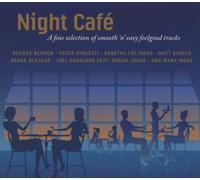 Various - Night Cafe - A Fine Select Of Smooth 'N' Easy Feelgood Tracks