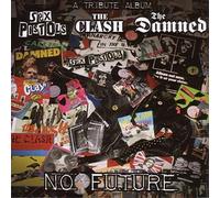 Various - No Future: A Tribute To Sex Pistols, The Clash & The Damned