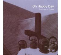 Various - Oh Happy Day: The Power of Gospel