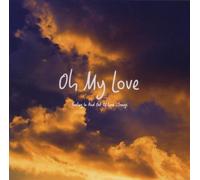 Various - Oh My Love-Fading in and Out of Love...Songs