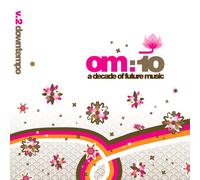 Various - Om:10 a Decade of Future Music [Import]