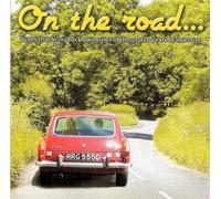Various - On The Road... Tunes That Bring Back Memories of The Golden Years of Motoring