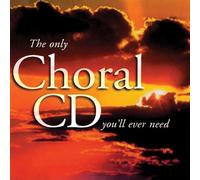 Various - Only Choral You'll Ever Nee