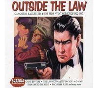 Various - Outside the Law: Gangsters Racketeers and the Feds/Vintage Songs 1922-1947