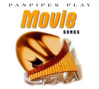 Various - Panpipe Play Movie Songs (Film Melodien auf der Panflöte / Panflute)