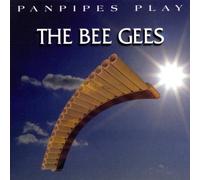 Various - Panpipes Play the Bee Gees (Panflöte / Panflute)