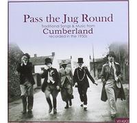 Various - Pass the Jug Around: Traditional Music & Songs from Cumberla