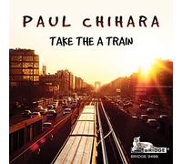 Various - Paul Chihara: Take the A Train