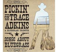 Various - Pickin on Trace Adkins: Bluegr