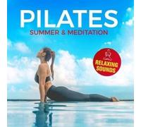 Various – Pilates Summer & Meditation - Relaxing Sounds – CD