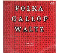 Various - Polka Gallop Waltz (Czech Small Brass Bands)