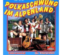 Various - Polkaschwung im Alpenland - Polka Instrumental