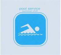 Various Artists - Pool Service - Summer Chill