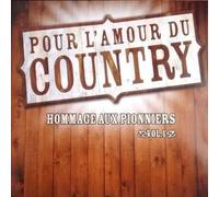 Various - Pour L'Amour Du Country: Hommage Aux Pionniers 1