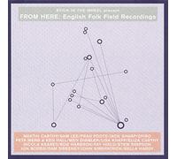 Various - Present From Here: English Folk Field Recordings