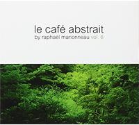 Various / Raphael Marionneau - Le Cafe Abstrait Vol. 6