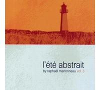 Various / Raphael Marionneau - L'Ete Abstrait Vol. 3