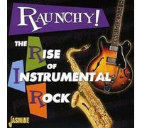 Various - Raunchy! The Rise Of Instrumental Rock