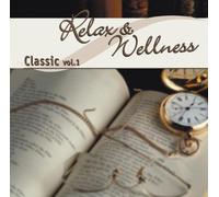 Various - Relax+Wellness Classic Vol.1