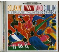 Various - Relaxin', Jazzin' And Chillin' - Instrumental Hits 1957-1962