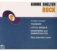 Various-Rock & Metal - GIMME SHELTER (ROCK). 3 Unique Versions. Thunder, Little Angels, Hawkwind with Samantha Fox plus Interview Track.