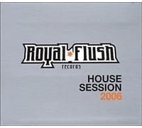 Various - Royal Flush House Sessions 2006
