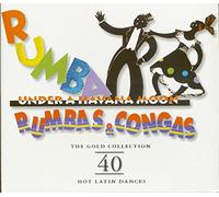 Various - Rumba Under A Havana Moon: Rumbas & Congas - The Gold Collection: 40 Hot Latin Dances